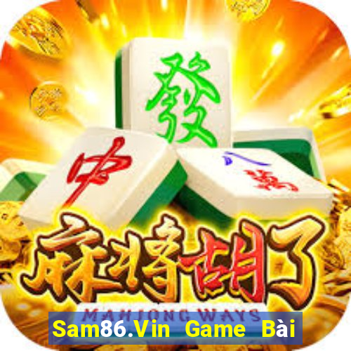 Sam86.Vin Game Bài Đổi Thưởng