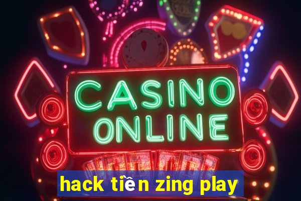 hack tiền zing play