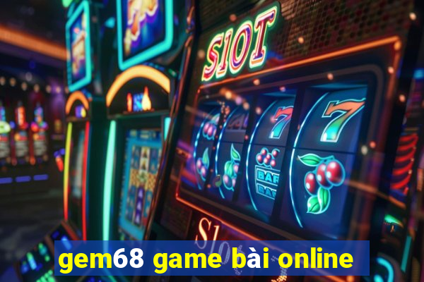 gem68 game bài online