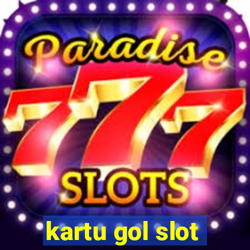 kartu gol slot