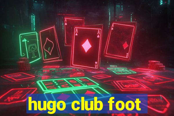 hugo club foot