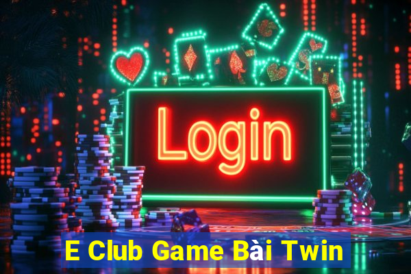 E Club Game Bài Twin