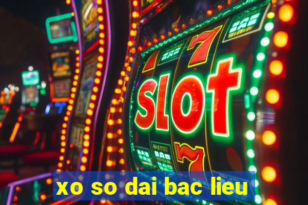 xo so dai bac lieu