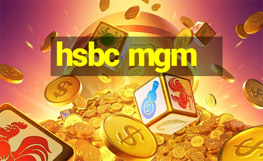 hsbc mgm