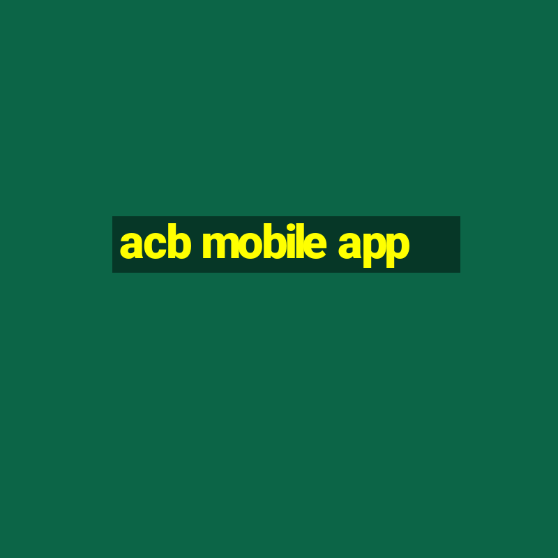 acb mobile app