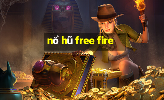 nổ hũ free fire