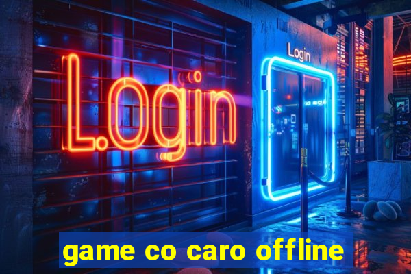 game co caro offline