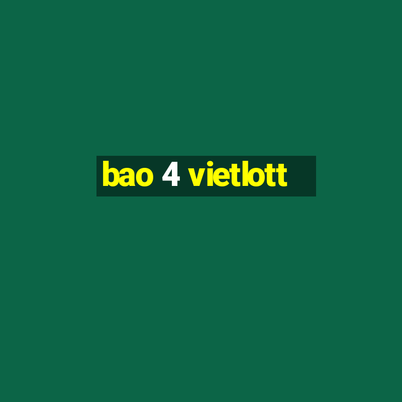 bao 4 vietlott