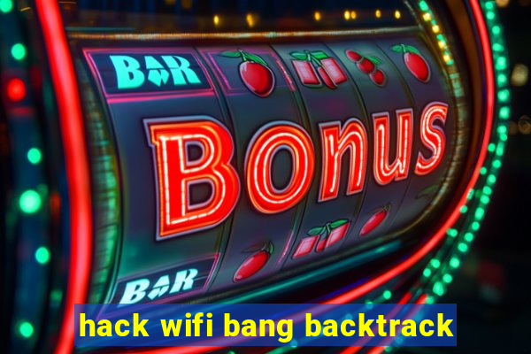 hack wifi bang backtrack