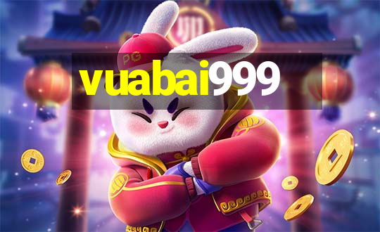 vuabai999