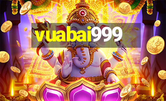 vuabai999