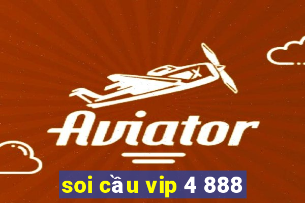 soi cầu vip 4 888