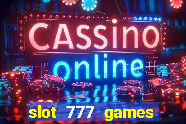 slot 777 games download free