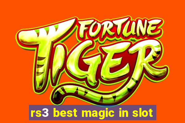 rs3 best magic in slot