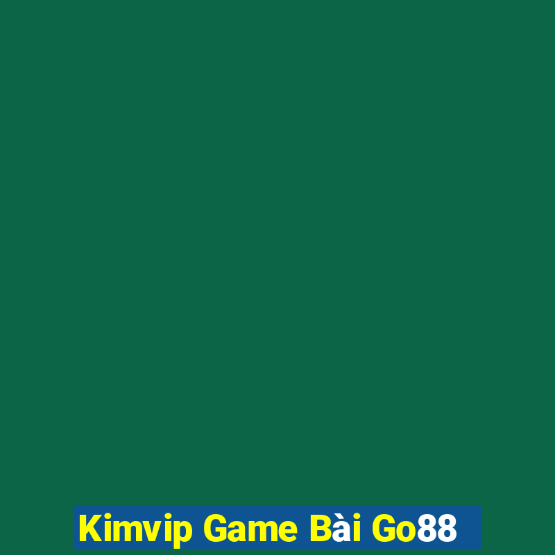 Kimvip Game Bài Go88