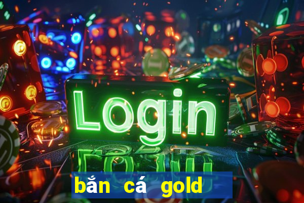 bắn cá gold   game bắn cá win