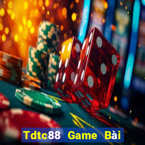 Tdtc88 Game Bài Đổi Thưởng