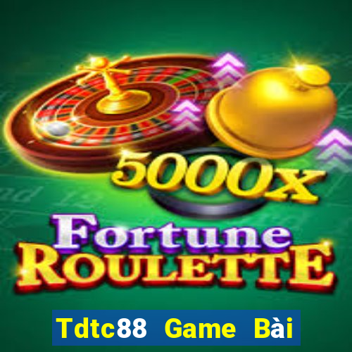 Tdtc88 Game Bài Đổi Thưởng