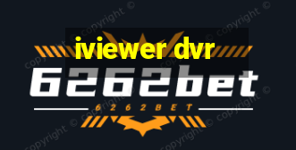 iviewer dvr