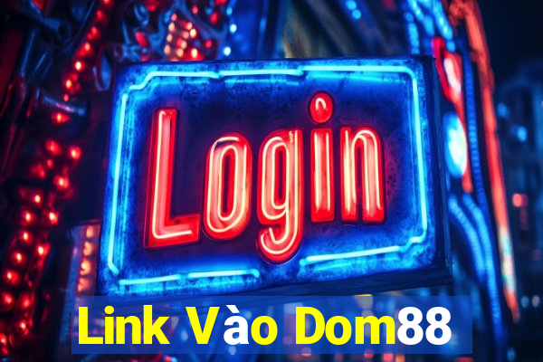 Link Vào Dom88