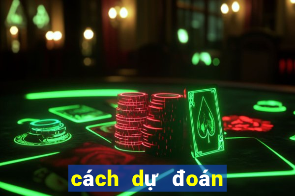 cách dự đoán xổ số