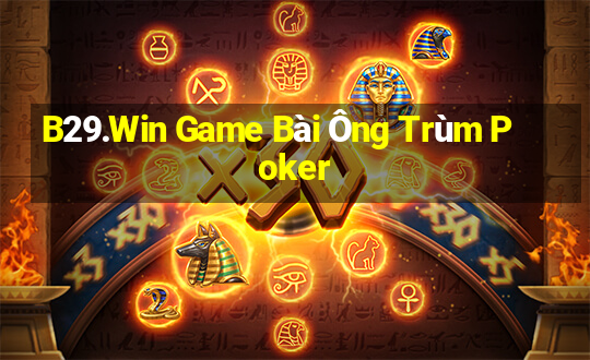 B29.Win Game Bài Ông Trùm Poker