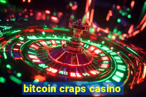 bitcoin craps casino