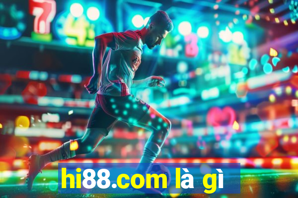 hi88.com là gì