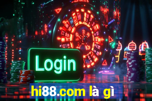 hi88.com là gì