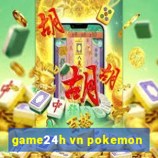 game24h vn pokemon