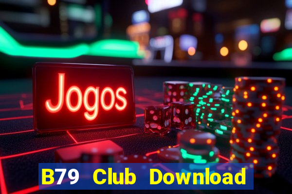 B79 Club Download Game Đánh Bài