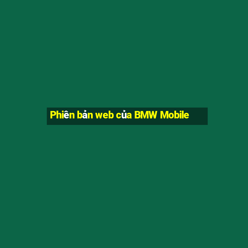 Phiên bản web của BMW Mobile