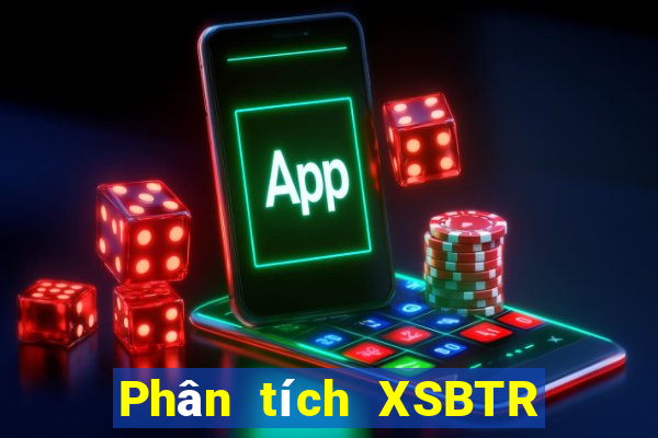 Phân tích XSBTR thứ tư