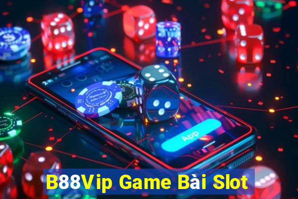 B88Vip Game Bài Slot