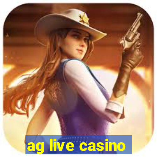 ag live casino