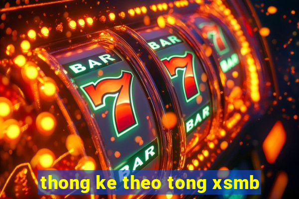 thong ke theo tong xsmb