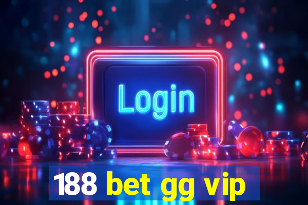 188 bet gg vip