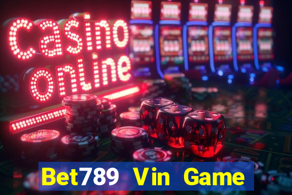 Bet789 Vin Game Bài Khuyến Mãi