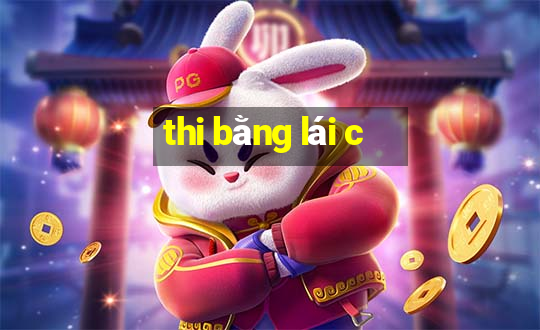 thi bằng lái c