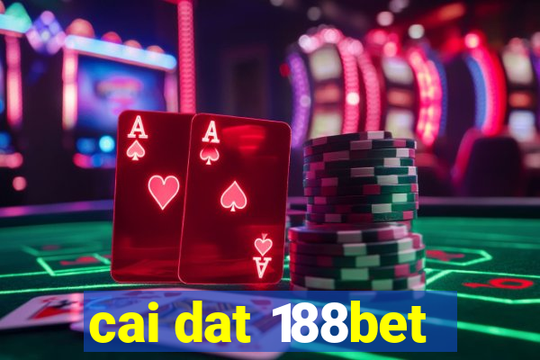 cai dat 188bet