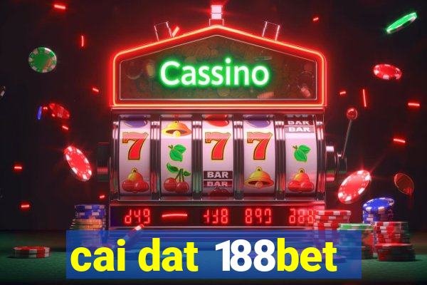 cai dat 188bet