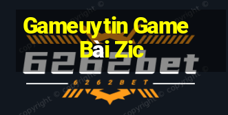 Gameuytin Game Bài Zic