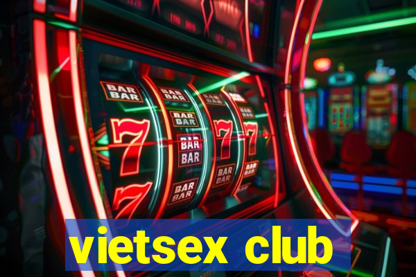 vietsex club