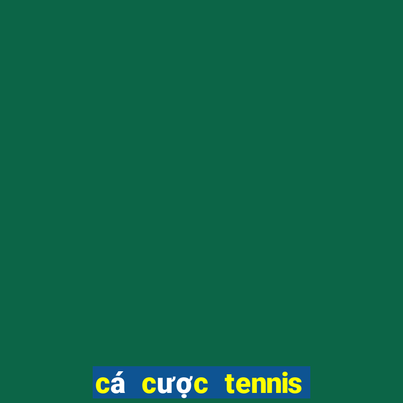 cá cược tennis là gì eubet