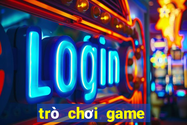 trò chơi game miễn phí