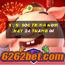 xổ số sóc trăng hôm nay 24 tháng 04