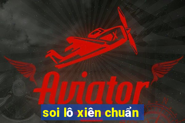 soi lô xiên chuẩn