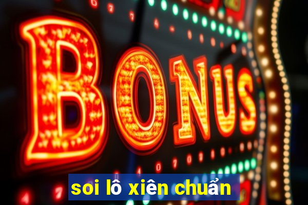 soi lô xiên chuẩn