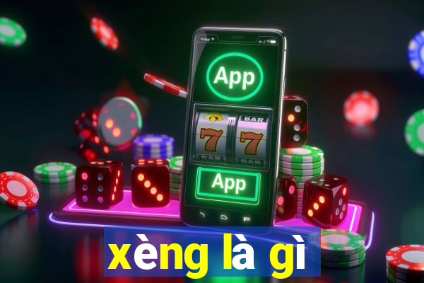 xèng là gì