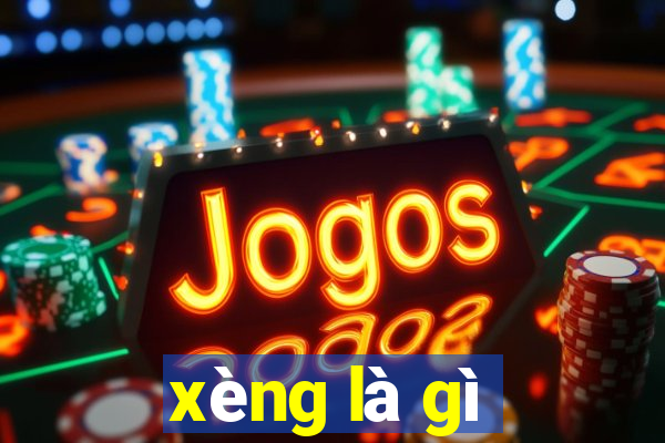 xèng là gì